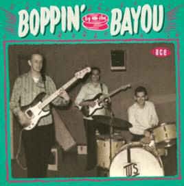 V.A. - Boppin' By The Bayou
